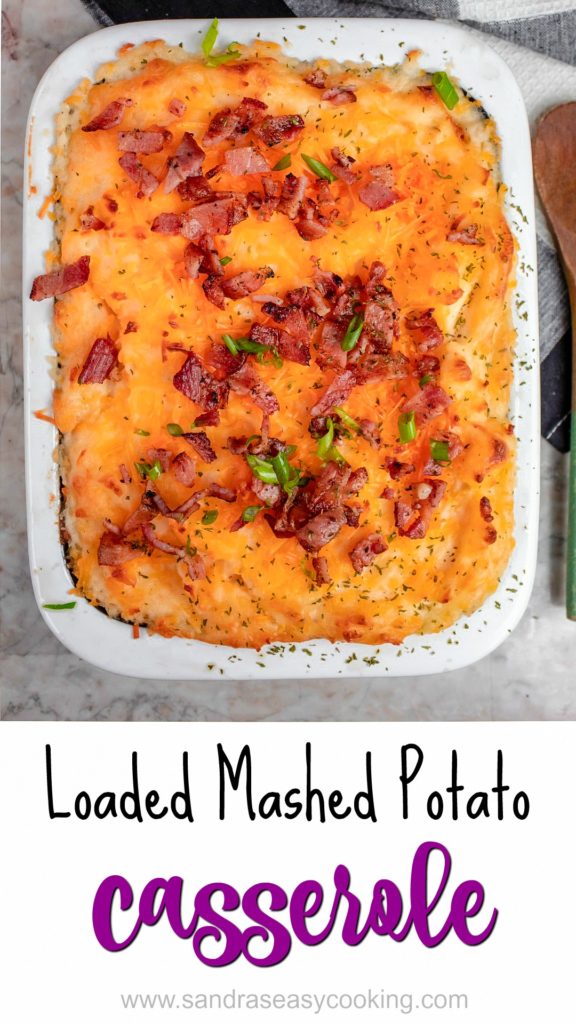 Loaded Mashed Potato Casserole - Sandra's Easy Cooking Recipes