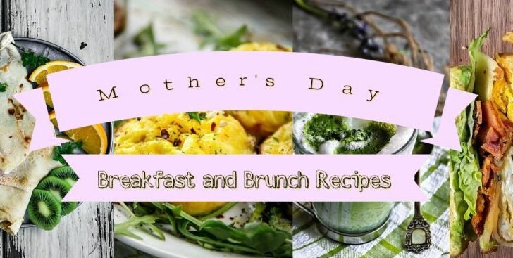 Mother's Day Breakfast and Brunch Recipes