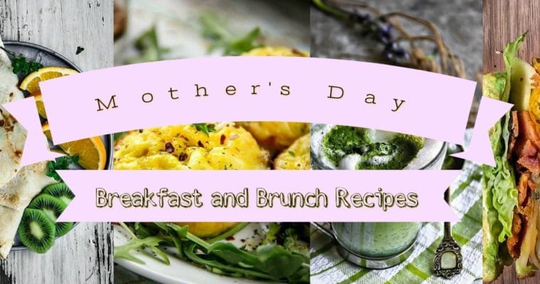 Mother’s Day Breakfast and Brunch Recipes