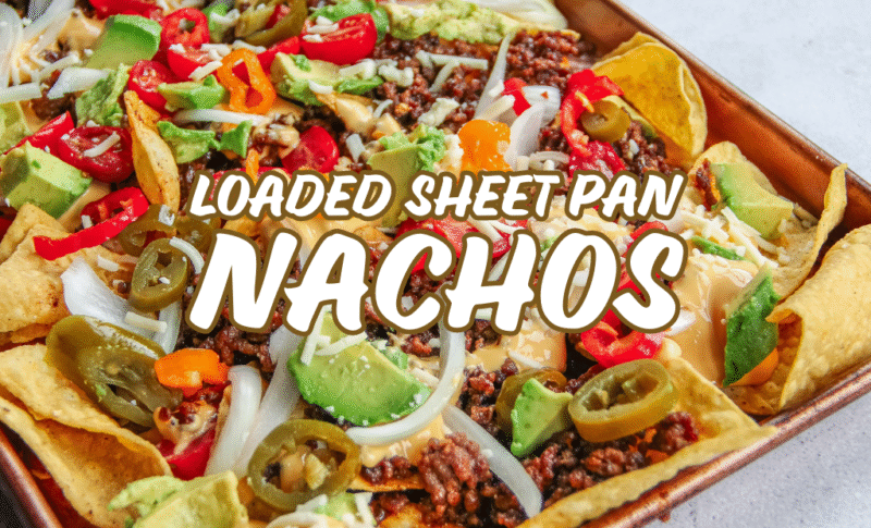 Loaded Sheet Pan Nachos