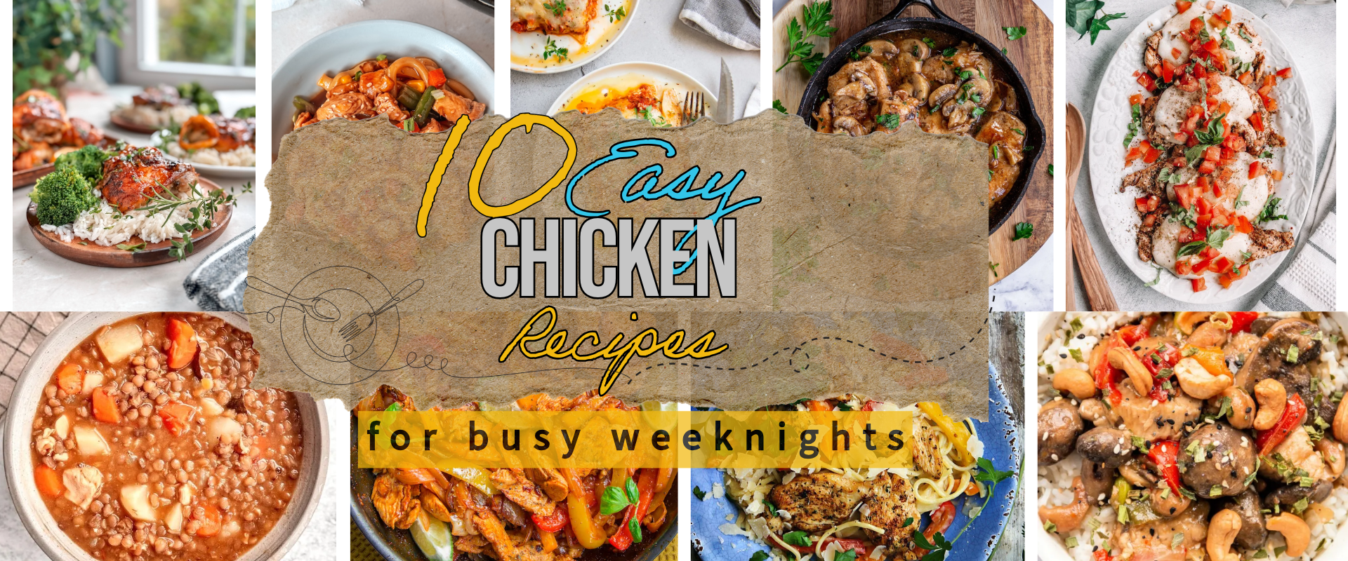 10 Chicken Recipes for Busy Weeknights